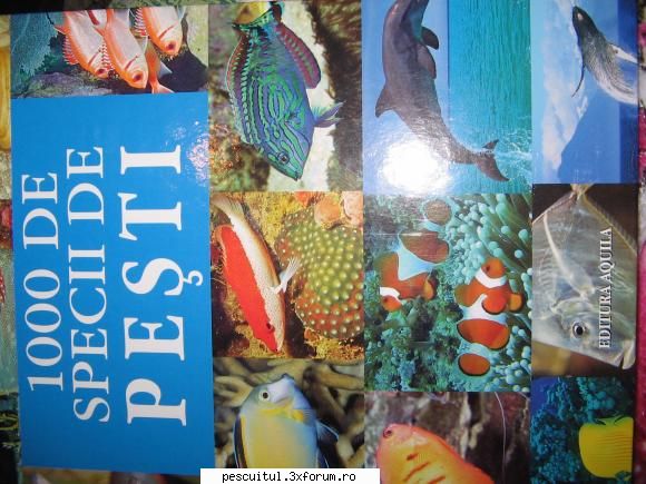 1000 DE SPECII DE PEŞTI - Am primit cadou cartea din imagine, daca aveti - SPECII DE PESTI