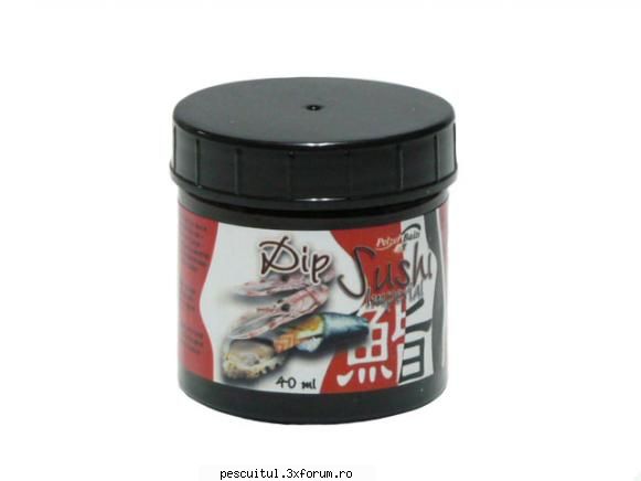 Dip - este un lichid aromatizat f puternic in care se - DICTIONARUL PESCARULUI