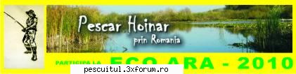 Pescari Hoinari .... la EcoAra 2010 - Cu asta mergem dupa noi si ne - PESCUIT LA DUNARE SI IN DELTA DUNARII
