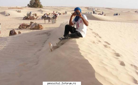 Poze Tunisia ! - Desertul Sahara ! - POZELE MELE - PESCUIT