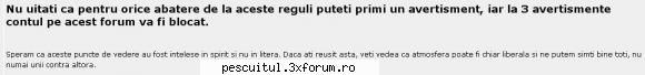 Referitor la maleabilitatea moderatorilor ! - flavius angling - REZERVAT MEMBRILOR " PESCAR HOINAR PRIN ROMANIA "